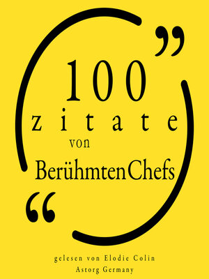 cover image of 100 Zitate von berühmten Chefs
